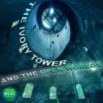 The Ivory Tower and the Open Worlds