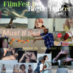 FilmFest by Rogue Dancer: Must B Sed Edition (Aug 2022)