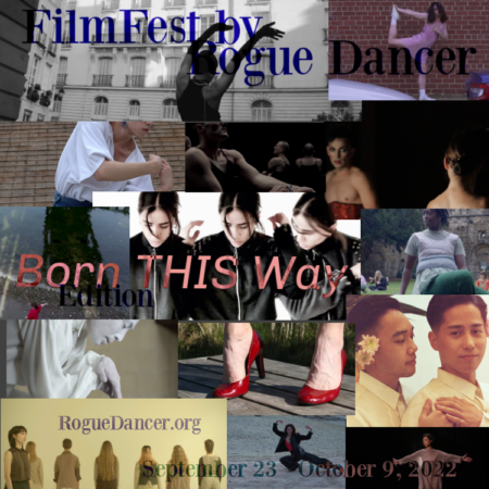 FilmFest by Rogue Dancer: Born THIS Way Edition (Sept 2022)
