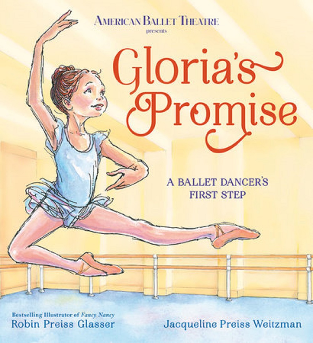 Gloria’s Promise, a new picture book published in collaboration with American Ballet Theatre