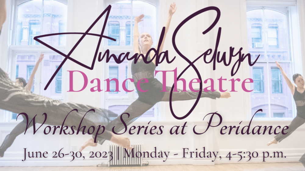 Amanda Selwyn Dance Theatre Announces Workshop Series at Peridance